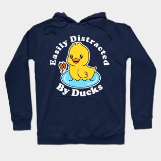 Easily Distracted By Ducks Hoodie